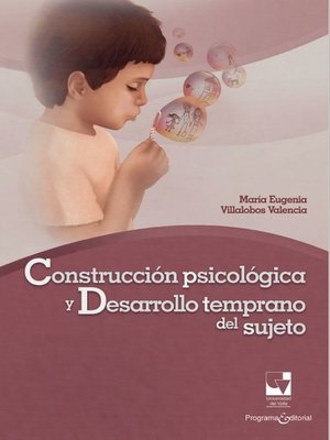 cover image of Construcción psicológica y desarrollo temprano del sujeto